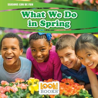 What We Do in Spring by Macken, Joann Early