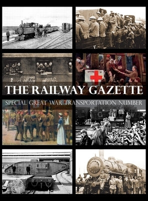 Railway Gazette: Special Great War Transportation Number by Anon