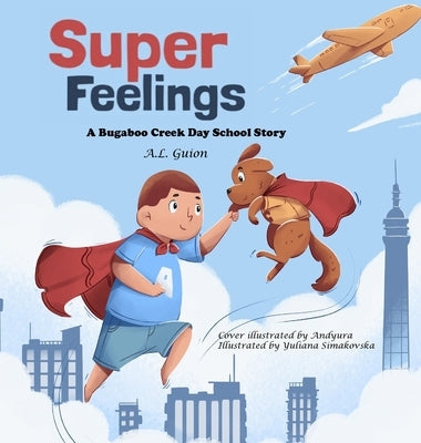 Super Feelings by Guion, A. L.