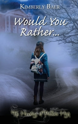 Would You Rather... by Baer, Kimberly