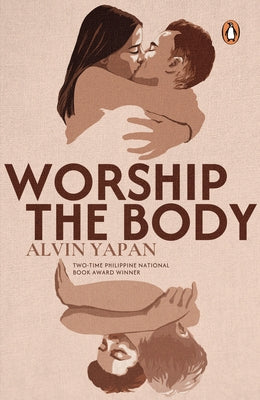 Worship the Body by Yapan, Alvin