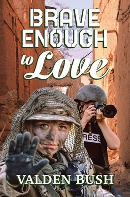 Brave Enough to Love by Bush, Valden