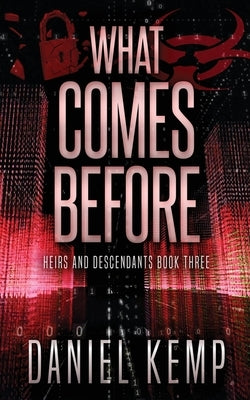 What Comes Before by Kemp, Daniel