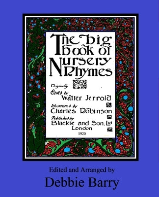 The Big Book of Nursery Rhymes by Jerrold, Walter