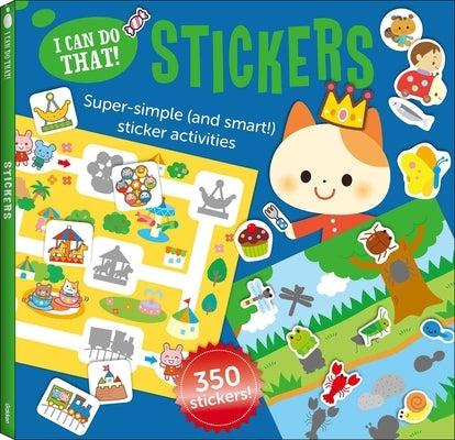 I Can Do That! Stickers: An At-Home Super Simple (and Smart!) Sticker Activities Workbook by Gakken Early Childhood Experts