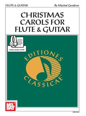 Christmas Carols for Flute & Guitar by Mychal Gendron