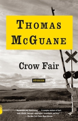 Crow Fair: Stories by McGuane, Thomas