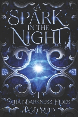 A Spark in the Night: A Gripping Dark Fantasy Tale by Reid, Jmd