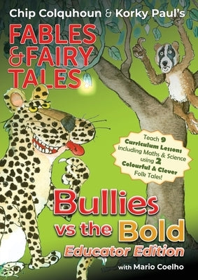 Bullies vs the Bold: Educator Edition by Colquhoun, Chip