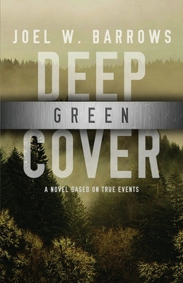 Deep Green Cover by Barrows, Joel W.