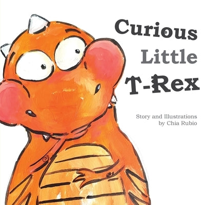 Curious Little T-Rex by Rubio, Chia