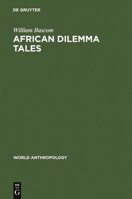 African Dilemma Tales by Bascom, William