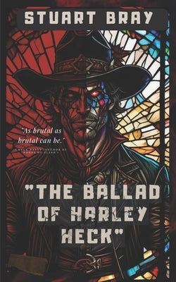 The Ballad of Harley Heck by Nickey, Jason