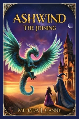 Ashwind The Joining by Canny, Melinda J.