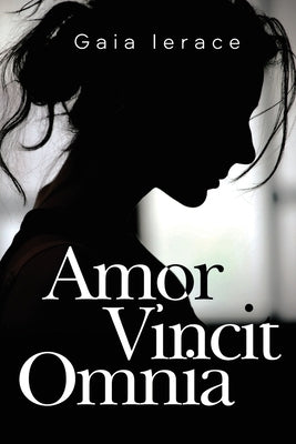 Amor Vincit Omnia by Ierace, Gaia