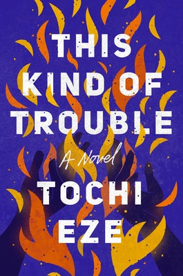 This Kind of Trouble by Eze, Tochi