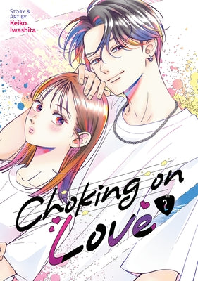 Choking on Love Vol. 2 by Iwashita, Keiko