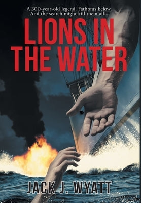 Lions in the Water by Wyatt, Jack J.