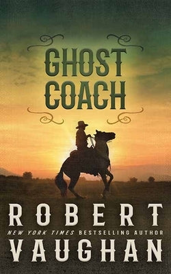 Ghost Coach: Lucas Cain by Vaughan, Robert