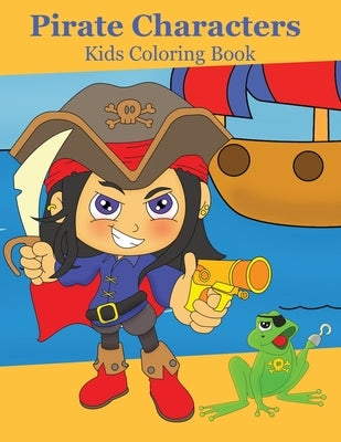 Pirate Characters: Kids Coloring Book by Maskey, Denise