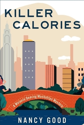 Killer Calories: A Melanie Deming Manhattan Mystery by Good, Nancy