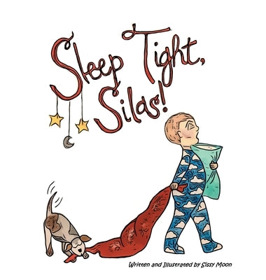 Sleep Tight, Silas by Moon, Sissy