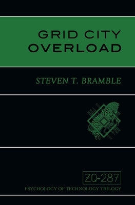 Grid City Overload by Bramble, Steven T.