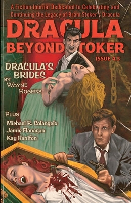 Dracula Beyond Stoker Issue 4.5 by Flanagan, Jamie