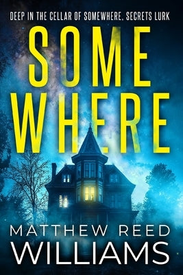 Somewhere by Williams, Matthew Reed