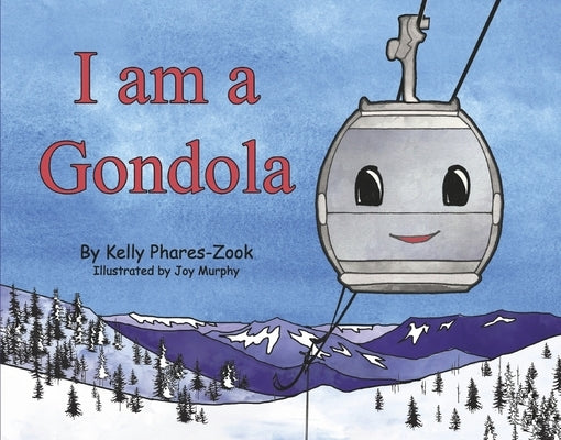 I Am a Gondola by Phares-Zook, Kelly