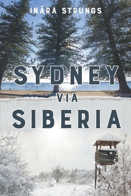 Sydney via Siberia by Strungs, Inara