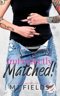 ImPerfectly Matched! by Fields, Mj