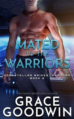 Mated to the Warriors by Goodwin, Grace