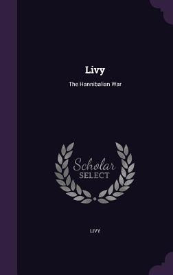 Livy: The Hannibalian War by Livy