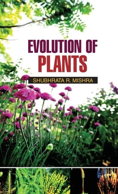 Evolution of Plants by Mishra S R