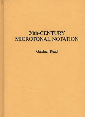 20th-Century Microtonal Notation by Read, Gardner