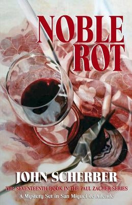 Noble Rot by Scherber, John