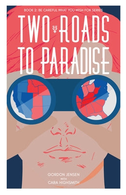 Two Roads to Paradise: A Novelvolume 2 by Jensen, Gordon