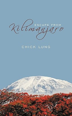 Escape from Kilimanjaro by Lung, Chick