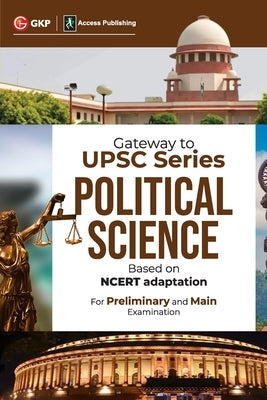 Gateway to UPSC Series: Political Science (Based on NCERT adaptation) by Access by Gkp