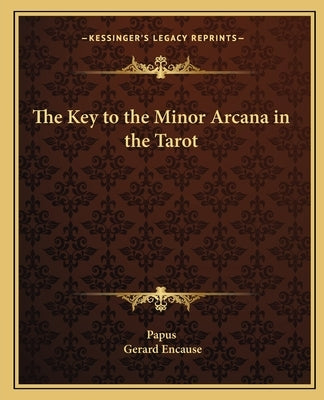 The Key to the Minor Arcana in the Tarot by Papus