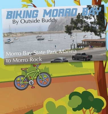 Biking Morro Bay by Outside Buddy by Borchard, Andrea