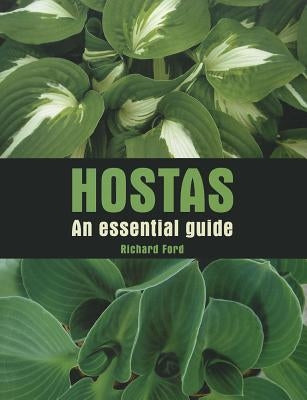 Hostas: An Essential Guide by Ford, Richard