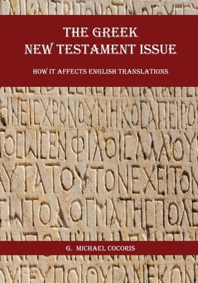 The Greek New Testament Issue by Cocoris, G. Michael