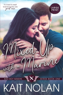 Mixed Up with a Marine by Nolan, Kait