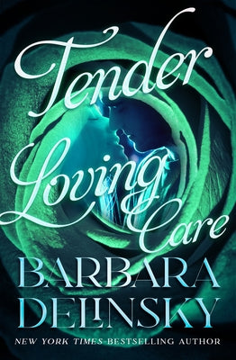 Tender Loving Care by Delinsky, Barbara