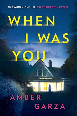 When I Was You by Garza, Amber