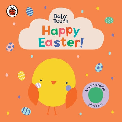 Happy Easter!: A Touch-And-Feel Playbook by Ladybird