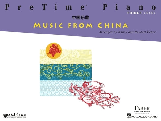 Pretime Piano Music from China - Primer Level by Faber, Nancy