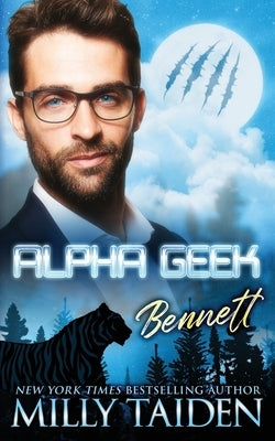 Alpha Geek: Bennett by Taiden, Milly